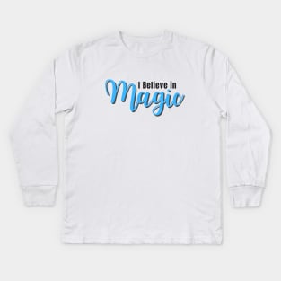 I believe in magic Kids Long Sleeve T-Shirt